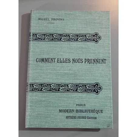 Comment elles nous prennent