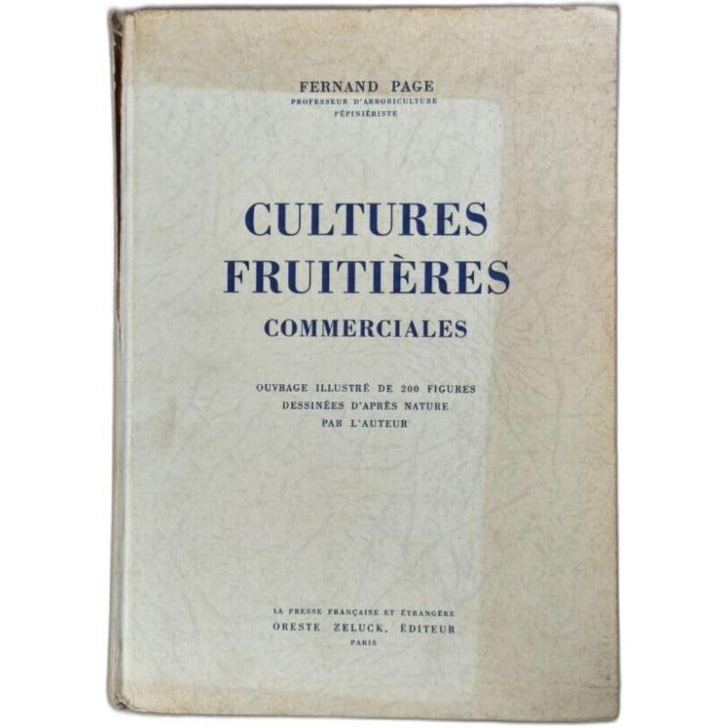 Cultures fruitières commerciales ouvrage illustré de 200 figures...