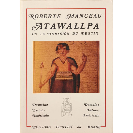 Atawallpa ou La dérision du destin