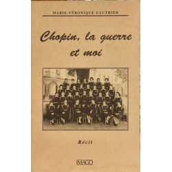 CHOPIN LA GUERRE ET MOI