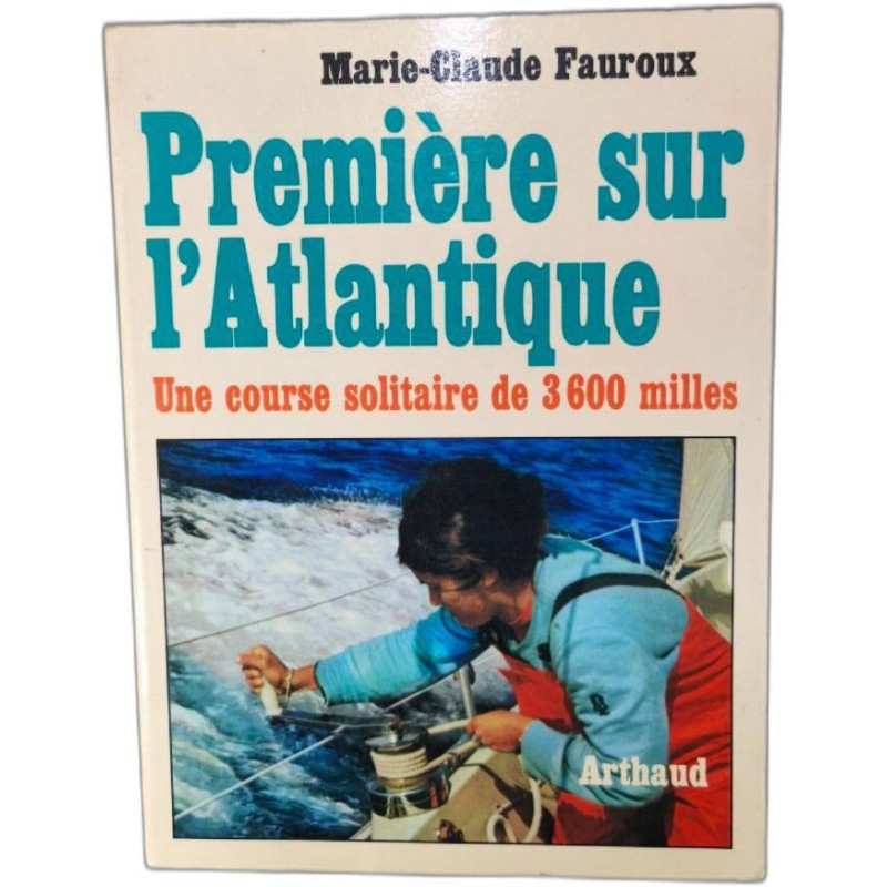 Première sur l'Atlantique une course solitaire de 3600 milles