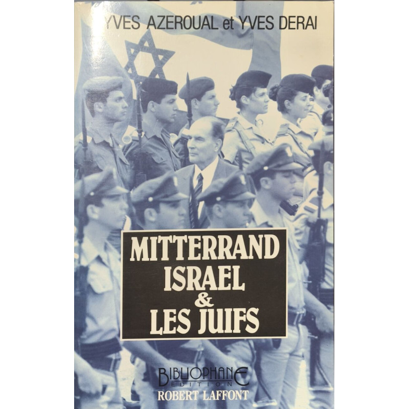Mitterrand Israël et les juifs