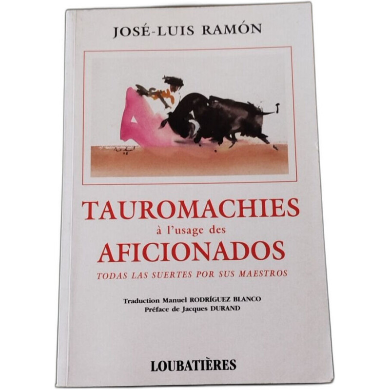 Tauromachies à l'usage des aficionados