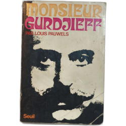 Monsieur Gurdjieff - documents témoignages texte et commentaires