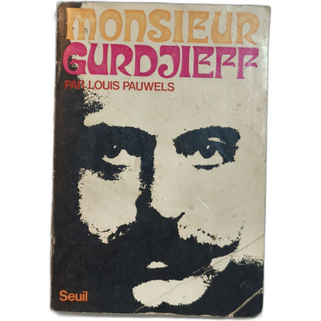Monsieur Gurdjieff - documents témoignages texte et commentaires