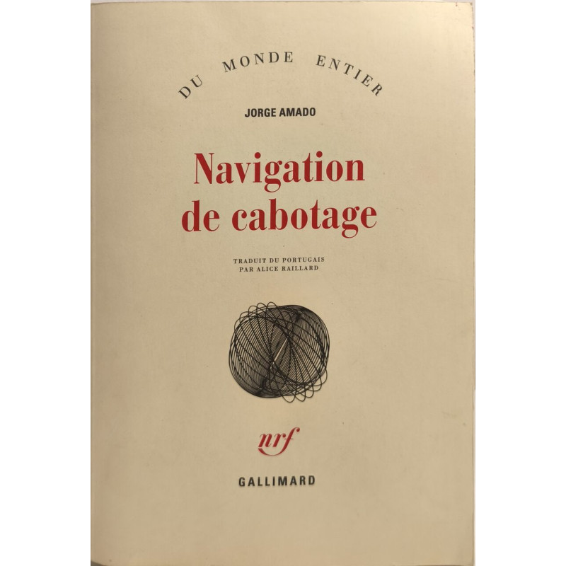 Navigation de cabotage: Notes pour des mémoires que je n'écrirai...