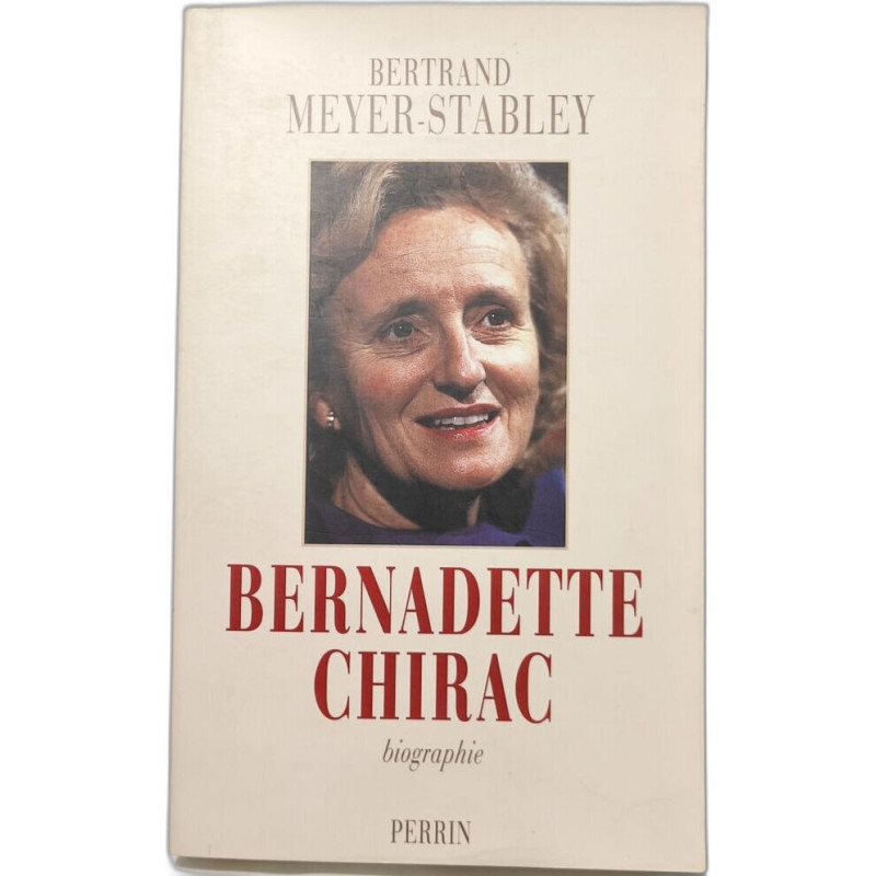 Bernadette Chirac : L'inconnue la plus célèbre