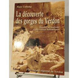 La découverte des gorges du Verdon/ histoire du tourisme et des...