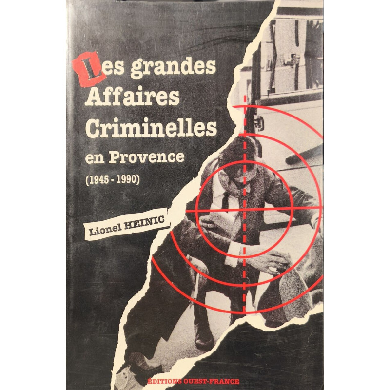 Les Grandes Affaires Criminelles en Provence 1945-1990