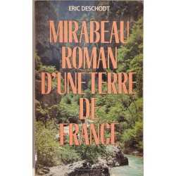 Mirabeau roman d'une terre de France (dedicace)