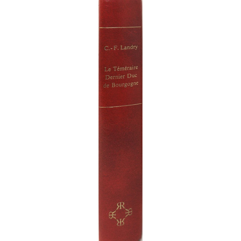 Le Téméraire Dernier Duc de Bourgogne