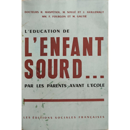 L'éducation de l'enfant sourd...par les parents avant l'école