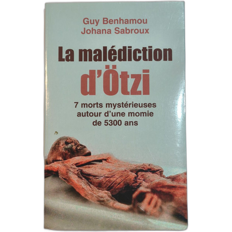La malédiction d'Ötzi - 7 morts mystérieuses autour d'une momie de...
