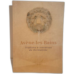 Avène-les-Bainstradition et renouveau du thermalisme