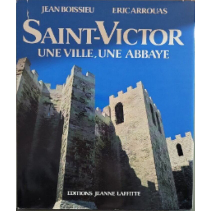 Saint-Victor: Une ville une abbaye