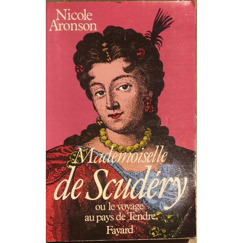 Mademoiselle de Scudéry ou Le Voyage au pays du tendre