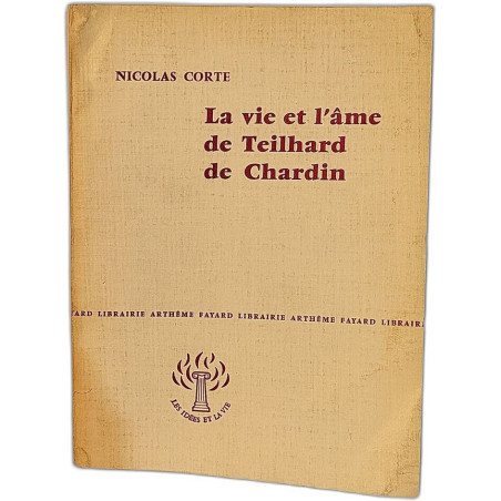 La vie et l'ame de teilhard de chardin