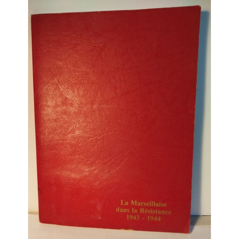 La Marsillaise dans la Résistance 1943-1944 / fac similé...