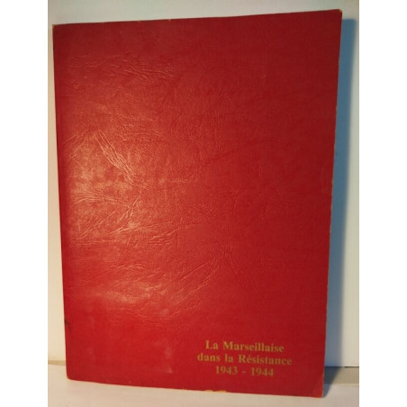La Marsillaise dans la Résistance 1943-1944 / fac similé...