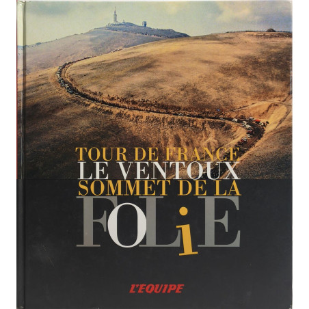 Le Ventoux sommet de la folie