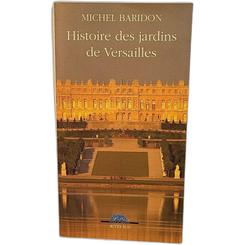 Histoire des jardins de Versailles