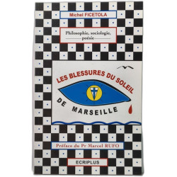 Les blessures du soleil de Marseille préface du Pr Marcel RUFO