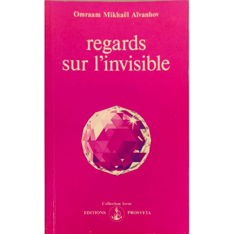 Regards sur l'invisible