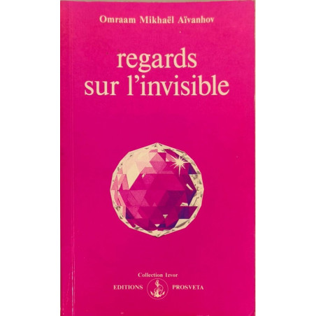 Regards sur l'invisible