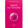 Regards sur l'invisible