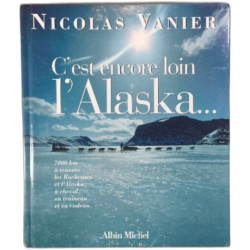 C'est encore loin l'Alaska.. 7000km à travers les rocheuses et...