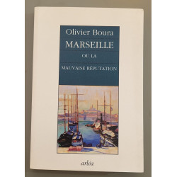 Marseille ou la mauvaise réputation