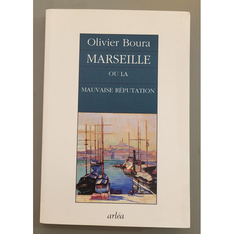 Marseille ou la mauvaise réputation