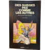 Des Suisses pas comme les autres