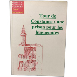 Tour de constance : une prison pour les huguenotes