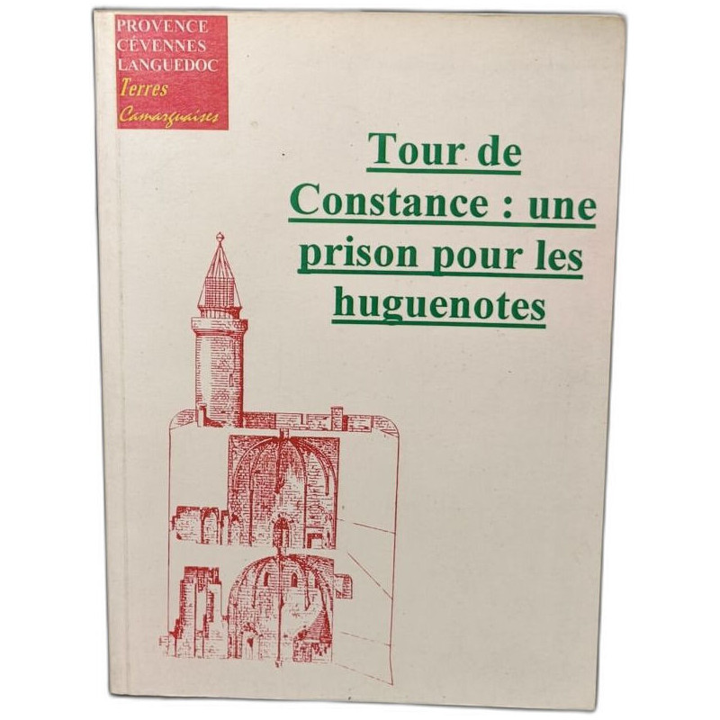 Tour de constance : une prison pour les huguenotes