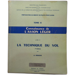 Connaissance de l'avion léger tome II livre IV la technique du vol...