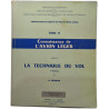 Connaissance de l'avion léger tome II livre IV la technique du vol...