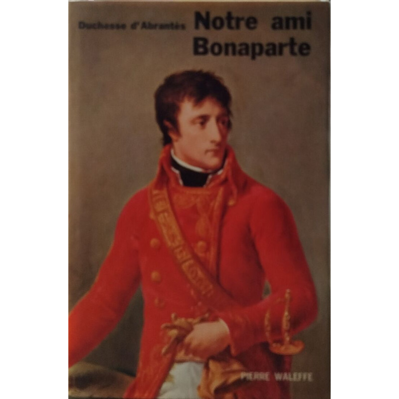 Notre ami Bonaparte