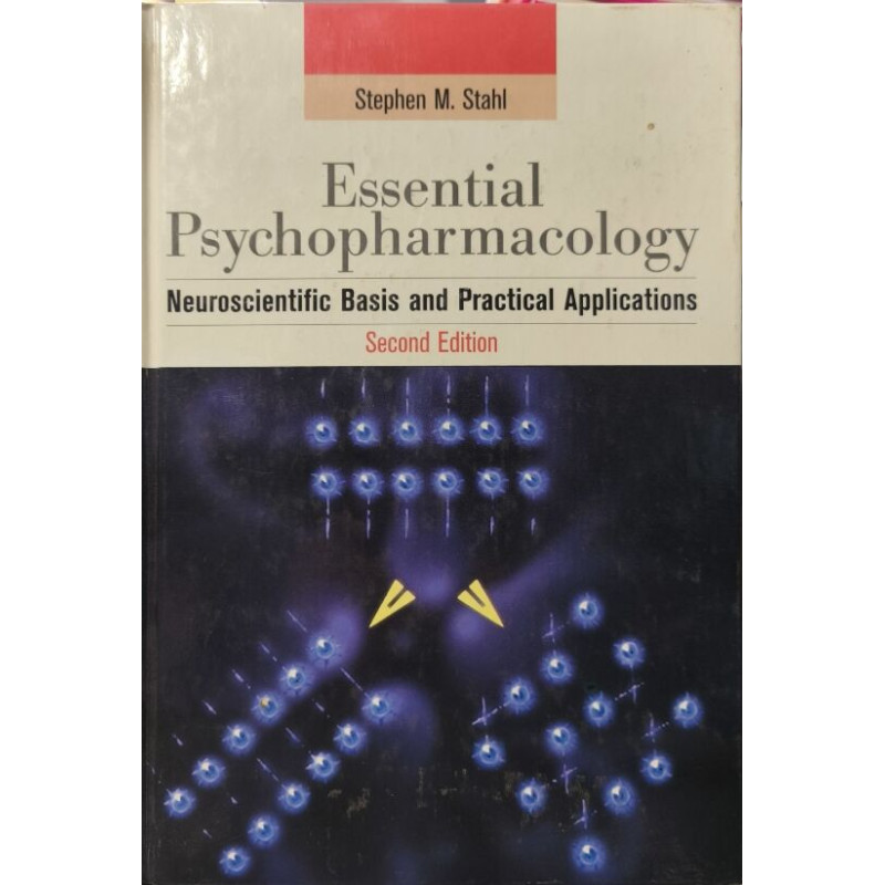 Essential Psychopharmacology: Neuroscientific Basis and Practical...