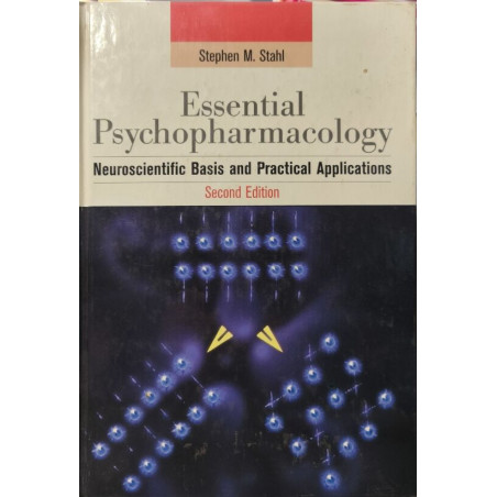 Essential Psychopharmacology: Neuroscientific Basis and Practical...