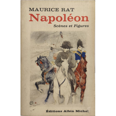 Napoléon. Scènes et Figures