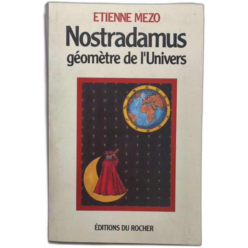 Nostradamus géomètre de l'Univers