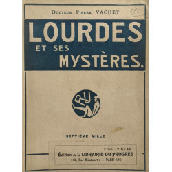 Lourdes et ses mysteres ou le secret des guérisons miraculeuses