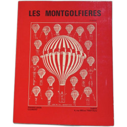 Les Montgolfières : leur invention et leur évolution du 18e siècle...