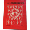 Les Montgolfières : leur invention et leur évolution du 18e siècle...