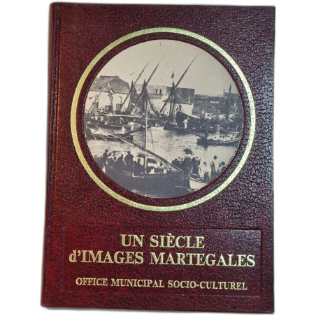 Un Siècle d'Images Martégales