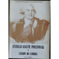 Stanislas-Auguste Poniatowski et l'Europe des Lumières