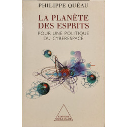 A Planet of Minds: For a Politics of Cyberspace / La Planète des...