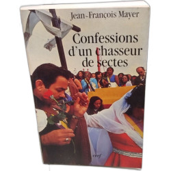 CONFESSIONS D'UN CHASSEUR DE SECTES