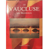 Le Vaucluse en Provence